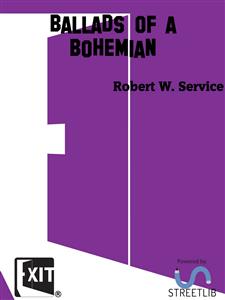 Ballads of a Bohemian - Robert W. Service - E-Book