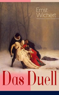 Das Duell - Ernst Wichert - E-Book
