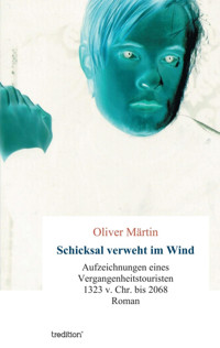Schicksal verweht im Wind - Oliver Märtin - E-Book