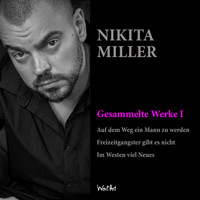 Nikita Miller - Gesammelte Werke - Nikita Miller - Hörbuch