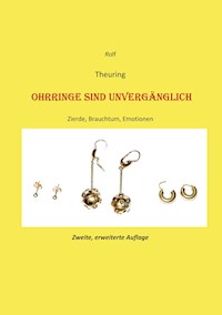 Ohrringe sind unvergänglich - Rolf B. Theuring - E-Book
