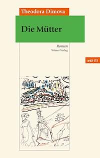 Die Mütter - Theodora Dimova - E-Book