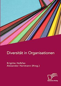 Diversität in Organisationen - Alexander Hartmann - E-Book