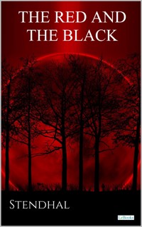 THE RED AND THE BLACK - Stendhal - E-Book