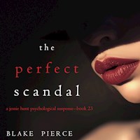 The Perfect Scandal (A Jessie Hunt Psychological Suspense Thriller—Book Twenty-Three) - Blake Pierce - Hörbuch