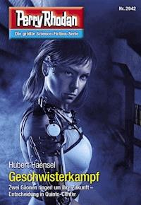 Perry Rhodan 2942: Geschwisterkampf - Hubert Haensel - E-Book + Hörbuch