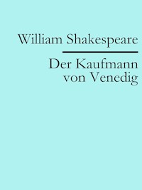 Der Kaufmann von Venedig - William Shakespeare - E-Book