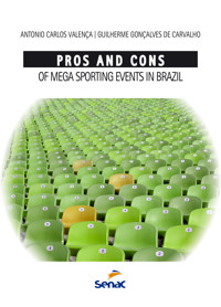 Pros and cons of mega sporting events in Brazil - Guilherme Gonçalves de Carvalho - E-Book