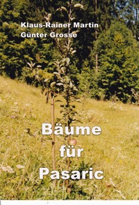 Bäume für Pasaric - Klaus-Rainer Martin - E-Book