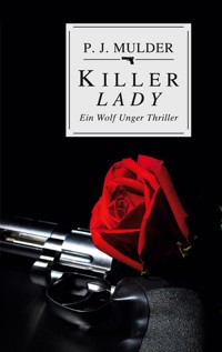 Killer Lady - P. J. Mulder - E-Book
