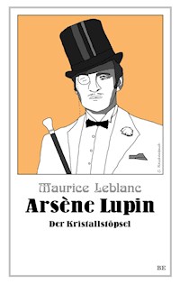 Arsène Lupin - Der Kristallstöpsel - Maurice Leblanc - E-Book