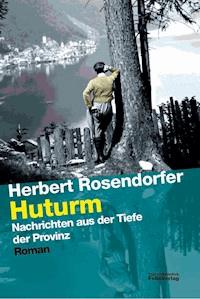 Huturm - Herbert Rosendorfer - E-Book