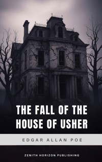 The Fall of the House of Usher - Edgar Allan Poe - E-Book