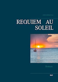 Requiem au soleil - Anne Bernaville - E-Book