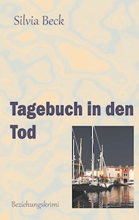 Tagebuch in den Tod - Silvia Beck - E-Book