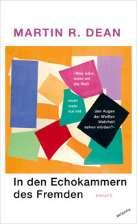 In den Echokammern des Fremden - Martin R. Dean - E-Book