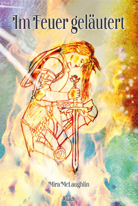 Im Feuer geläutert - Mira McLaughlin - E-Book