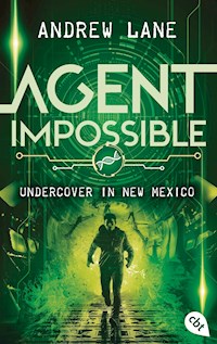 AGENT IMPOSSIBLE - Undercover in New Mexico - Andrew Lane - E-Book