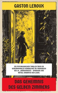 Das Geheimnis des gelben Zimmers - Gastón Leroux - E-Book