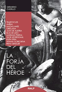 La forja del héroe - Gerardo Castillo Ceballos - E-Book