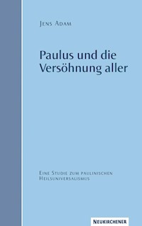 Paulus und die Versöhnung aller - Jens Adam - E-Book