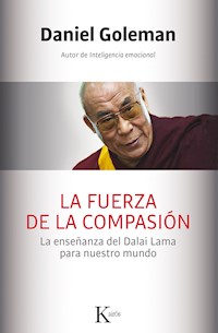 La fuerza de la compasión - Daniel Goleman - E-Book