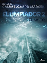 El limpiador 2: El salto - Inger Gammelgaard Madsen - E-Book