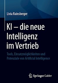 KI – die neue Intelligenz im Vertrieb - Livia Rainsberger - E-Book