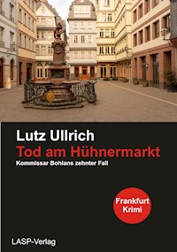 Tod am Hühnermarkt - Lutz Ullrich - E-Book
