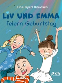 Liv und Emma feiern Geburtstag - Line Kyed Knudsen - E-Book
