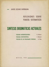 Síntesis dogmáticas actuales - Javier Lozano Barragán - kostenlos E-Book