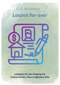 Logout for ever - C. C. Brüchert - E-Book