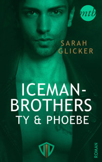 Iceman Brothers – Ty & Phoebe - Sarah Glicker - E-Book