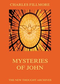 Mysteries Of John - Charles Fillmore - E-Book