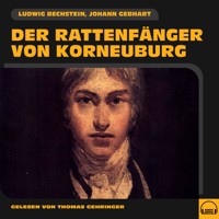 Der Rattenfänger von Korneuburg - Ludwig Bechstein - Hörbuch
