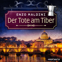 Der Tote am Tiber - Enzo Maldini - E-Book + Hörbuch