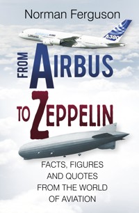 From Airbus to Zeppelin - Norman Ferguson - E-Book