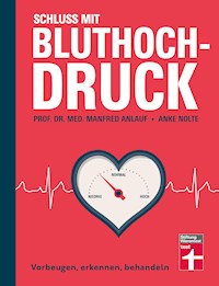 Schluss mit Bluthochdruck - Ratgeber von Stiftung Warentest mit Motivationshilfen, Checklisten und kurzen Anleitungen - Prof. Dr. med. Manfred Anlauf - E-Book