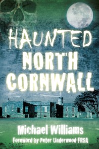 Haunted North Cornwall - Michael Williams - E-Book