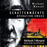Schattenmächte: Operation Omgus - Michael Menzel - Hörbuch