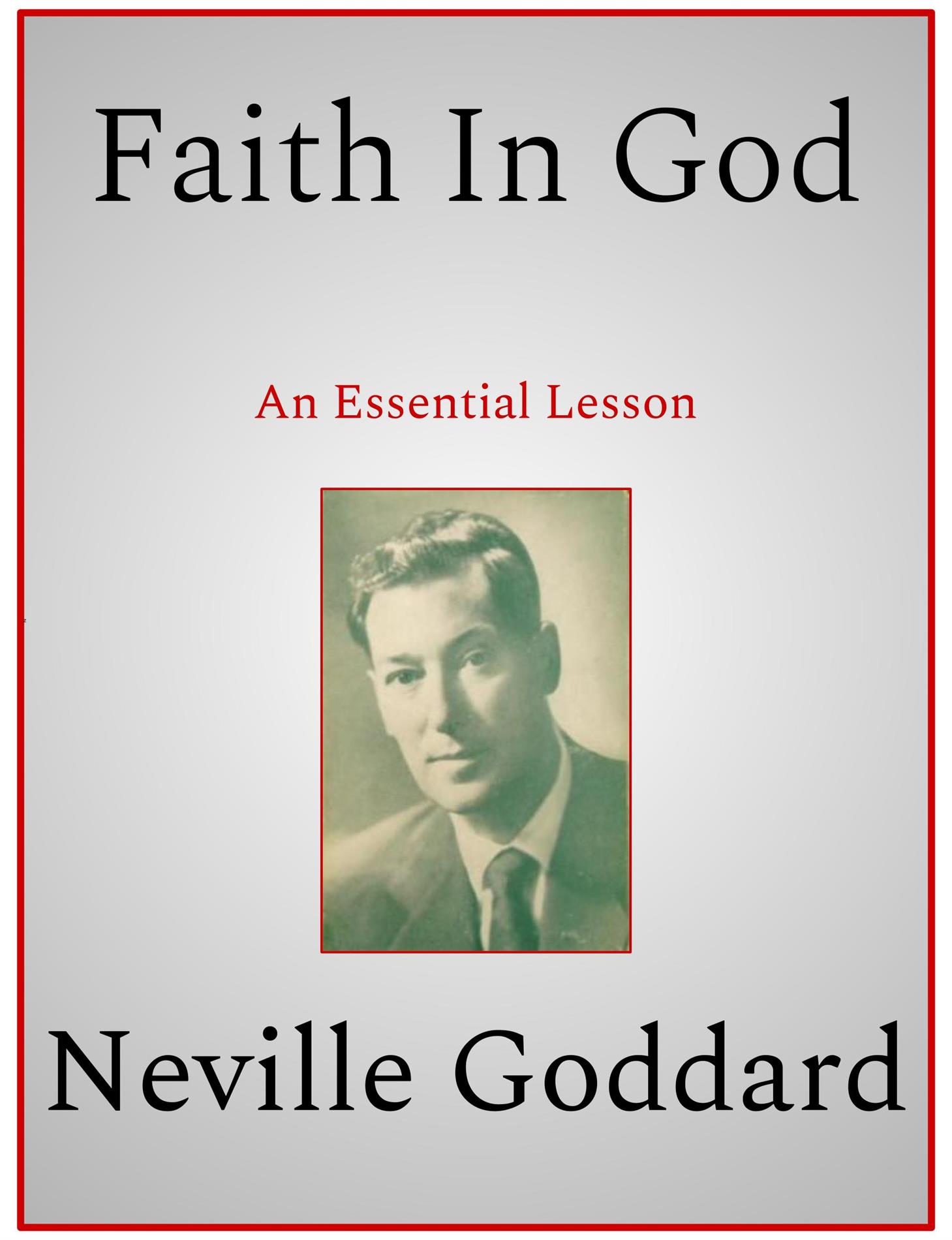 Faith In God - Neville Goddard - E-Book