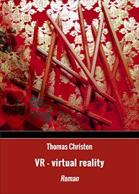 VR - virtual reality - Thomas Christen - E-Book