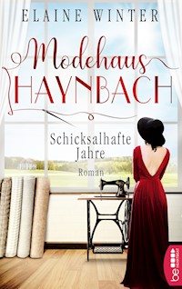 Modehaus Haynbach – Schicksalhafte Jahre - Elaine Winter - E-Book