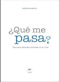¿Qué me pasa? - Anji Carmelo - E-Book
