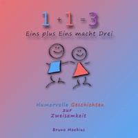 Eins plus Eins macht Drei -  - Hörbuch