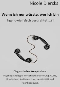 Wenn ich nur wüsste, wer ich bin - Nicole Diercks - E-Book