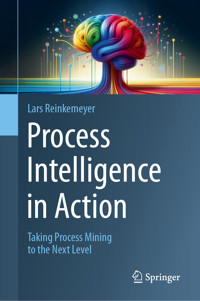 Process Intelligence in Action -  - E-Book