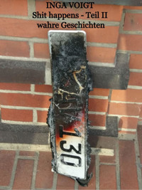 Shit happens - immer wieder - Inga Voigt - E-Book