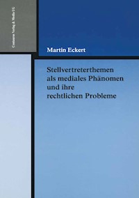 Stellvertreterthemen als mediales Phänomen und ihre rechtlichen Probleme - Martin Eckert - E-Book