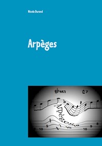 Arpèges - Nicole Durand - E-Book